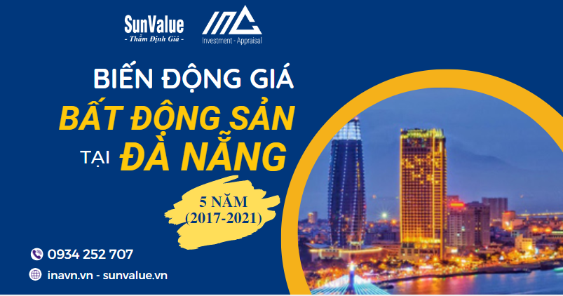 BIẾN ĐỘNG GIÁ BẤT ĐỘNG SẢN ĐÀ NẴNG 5 NĂM (2017-2021)