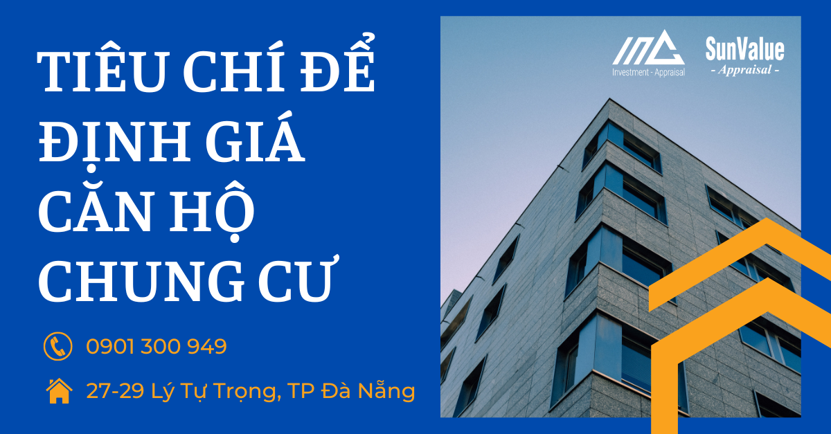 CÁC TIÊU CHÍ ĐỂ ĐỊNH GIÁ CĂN HỘ CHUNG CƯ