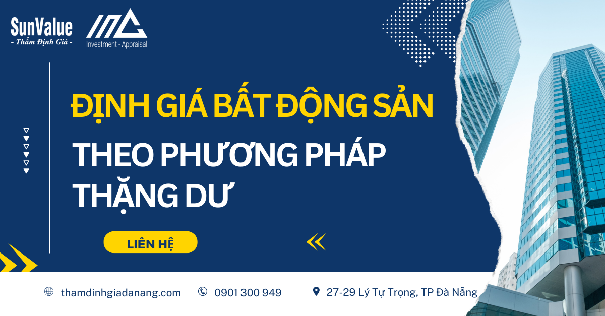 ĐỊNH GIÁ BẤT ĐỘNG SẢN THEO PHƯƠNG PHÁP THẶNG DƯ