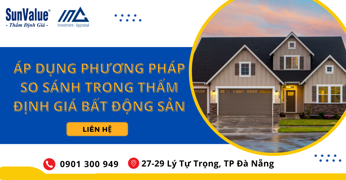 ÁP DỤNG PHƯƠNG PHÁP SO SÁNH TRONG THẨM ĐỊNH GIÁ BẤT ĐỘNG SẢN