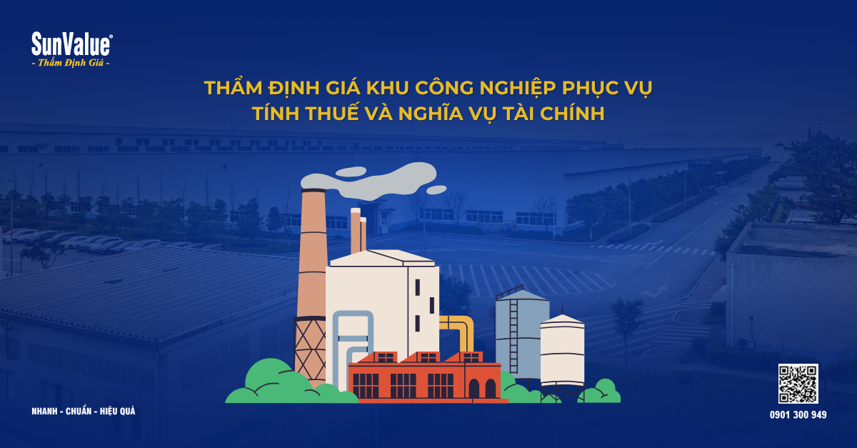 THẨM ĐỊNH GIÁ KHU CÔNG NGHIỆP PHỤC VỤ TÍNH THUẾ VÀ NGHĨA VỤ TÀI CHÍNH