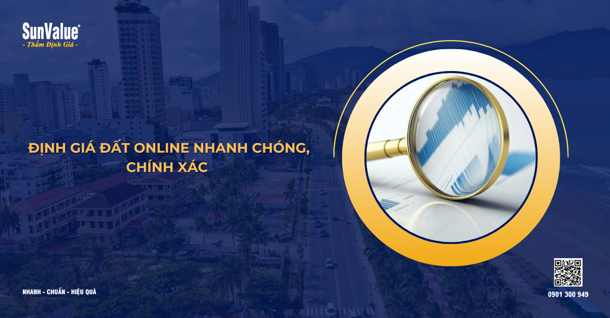ĐỊNH GIÁ ĐẤT ONLINE NHANH CHÓNG, CHÍNH XÁC