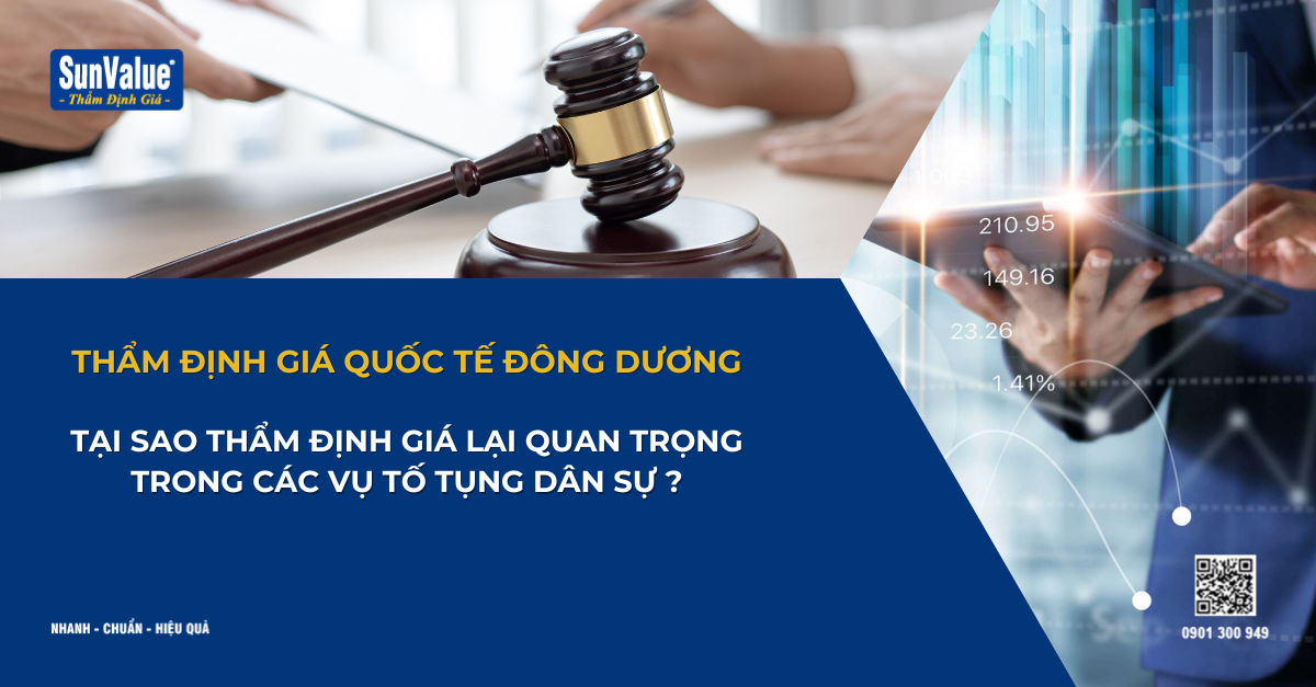 THẨM ĐỊNH GIÁ TỐ TỤNG DÂN SỰ LÀ GÌ? VÌ SAO BẮT BUỘC TRONG CÁC VỤ TRANH CHẤP TÀI SẢN?