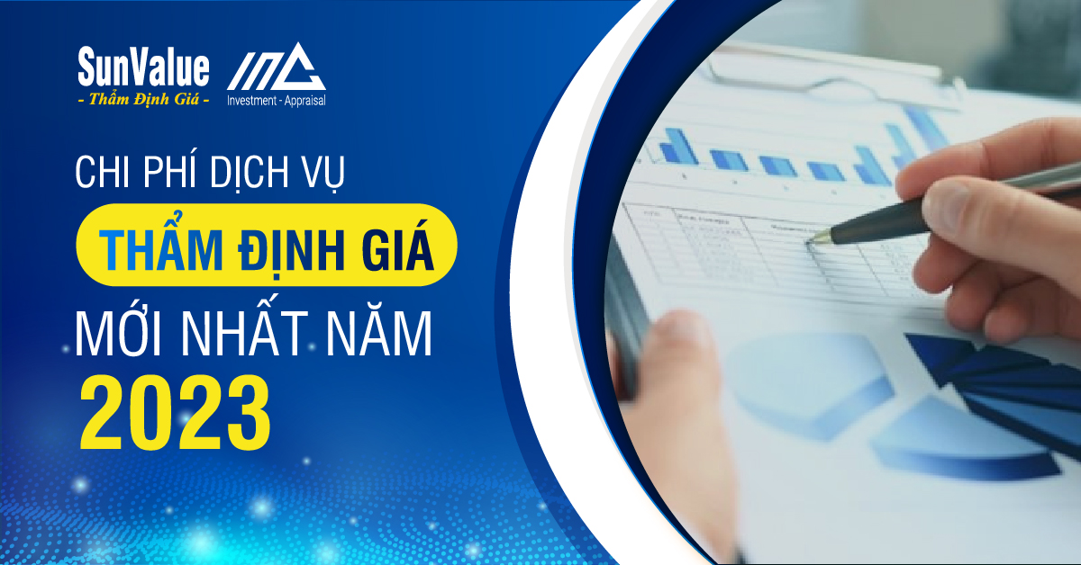 CHI PHÍ DỊCH VỤ THẨM ĐỊNH GIÁ NĂM 2023