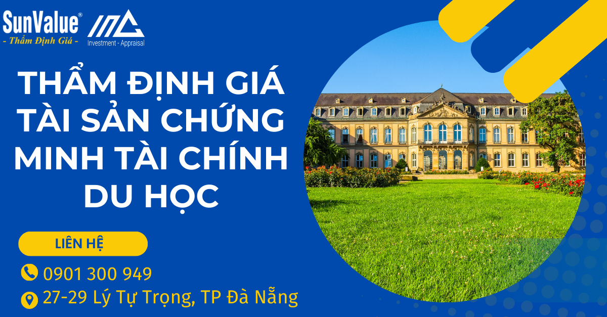 THẨM ĐỊNH GIÁ TÀI SẢN CHỨNG MINH TÀI CHÍNH DU HỌC