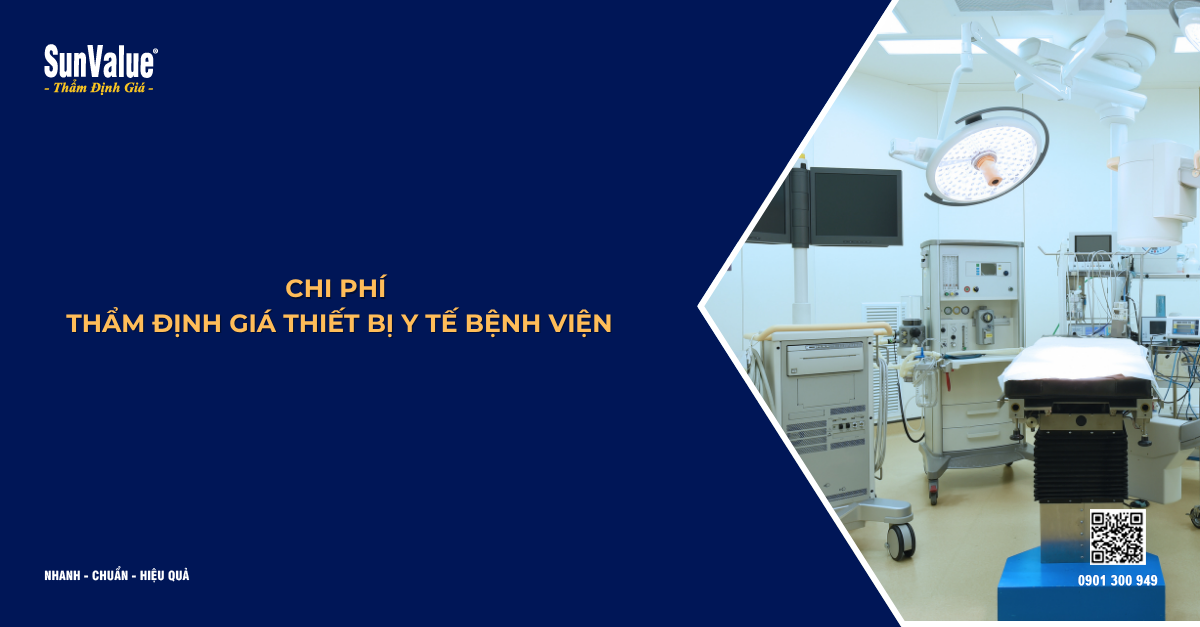 CHI PHÍ THẨM ĐỊNH GIÁ THIẾT BỊ Y TẾ BỆNH VIỆN