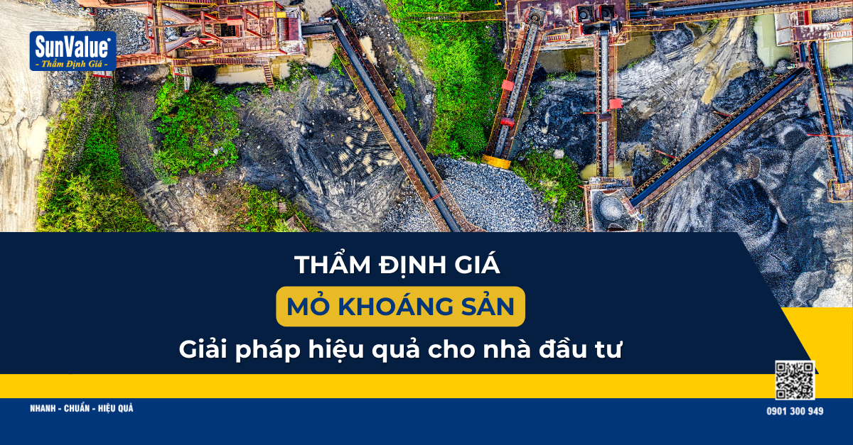 THẨM ĐỊNH GIÁ MỎ KHOÁNG SẢN: GIẢI PHÁP HIỆU QUẢ CHO NHÀ ĐẦU TƯ TỐI ƯU HÓA LỢI NHUẬN