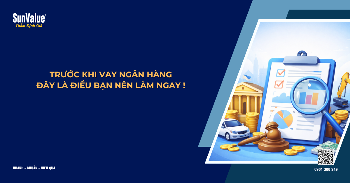 TRƯỚC KHI VAY NGÂN HÀNG, ĐÂY LÀ ĐIỀU BẠN NÊN LÀM NGAY
