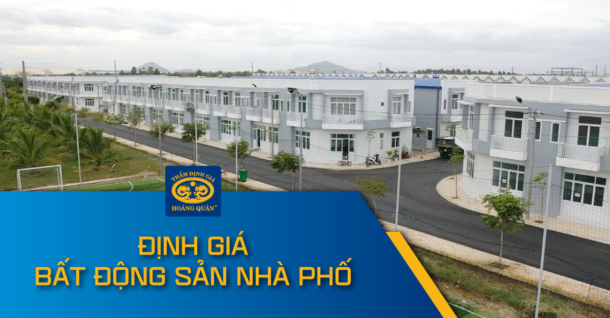 ĐỊNH GIÁ BẤT ĐỘNG SẢN NHÀ PHỐ