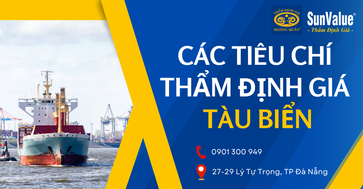 CÁC TIÊU CHÍ THẨM ĐỊNH GIÁ TÀU BIỂN