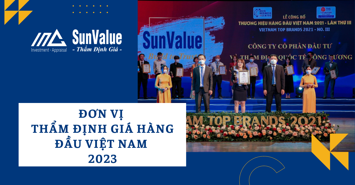 ĐƠN VỊ THẨM ĐỊNH GIÁ HÀNG ĐẦU VIỆT NAM 2023