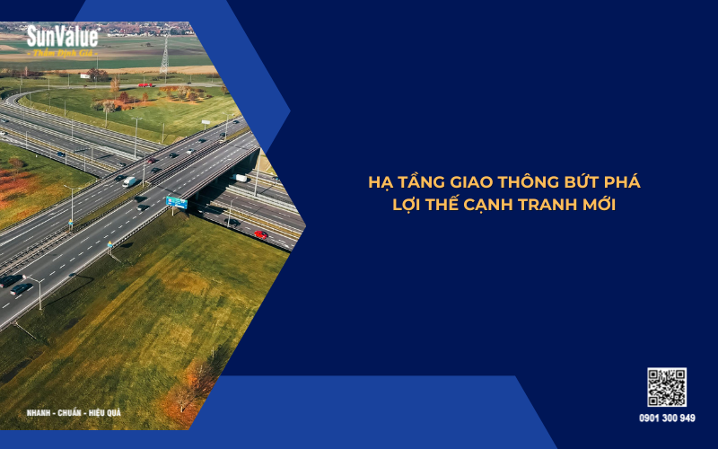 hạ tầng giao thông thúc đầy bất động sản công nghiệp tăng trưởng