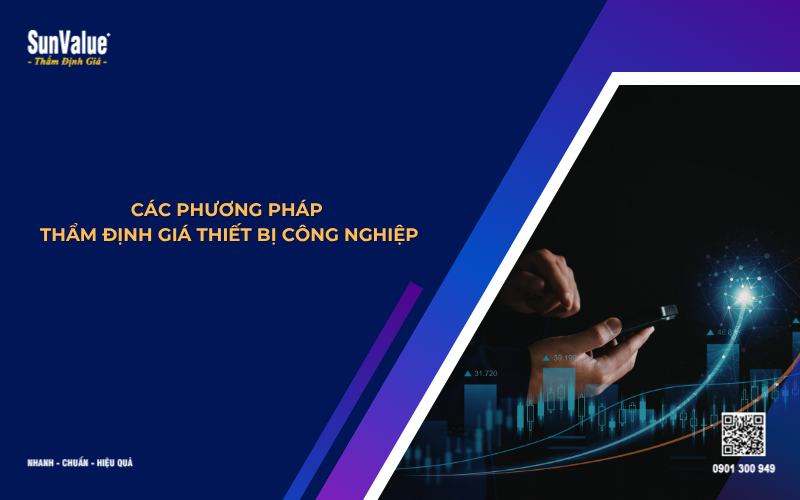 các phương pháp thẩm định giá thiết bị công nghiệp