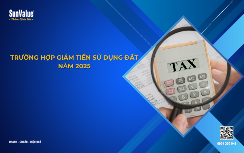 trường hợp giảm tiền sử dụng đất 2025