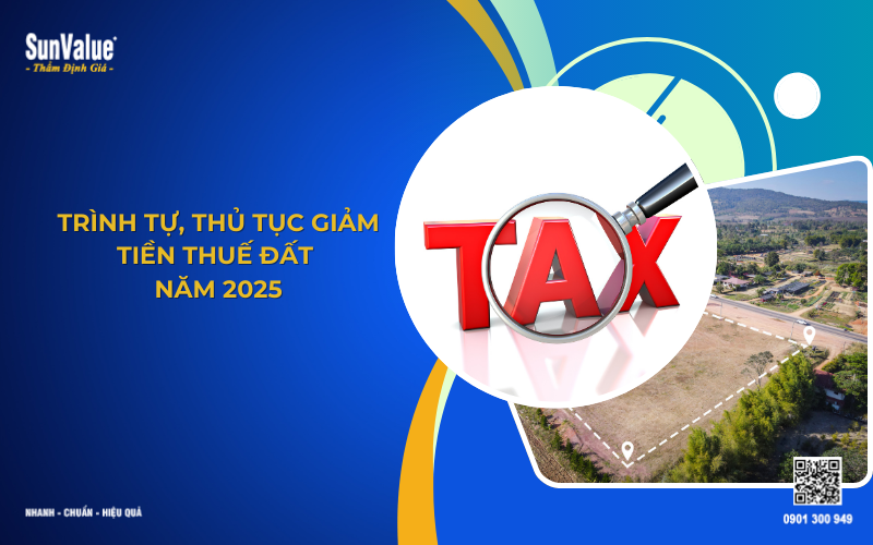 Trình tự, thủ tục giảm tiền thuê đất năm 2025
