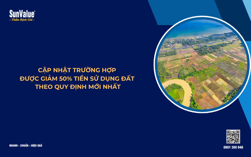 cập nhật trường hợp được giàm 50% tiền sử dụng đất