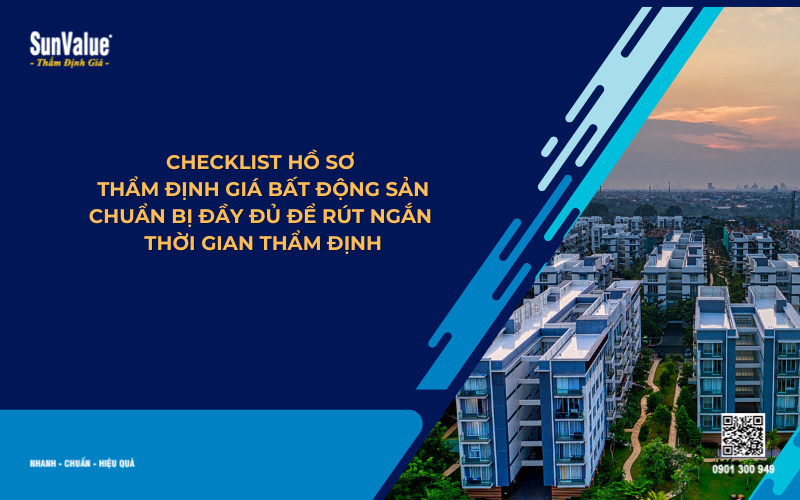 checklist hồ sơ thẩm định giá bất động sản