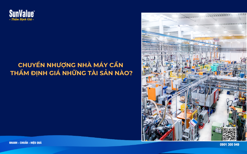 chuyển nhượng nhà máy cần thẩm định những tài sản nào