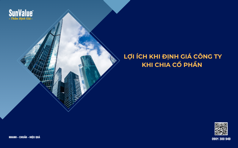 Lợi ích khi định giá công ty khi chia cổ phần