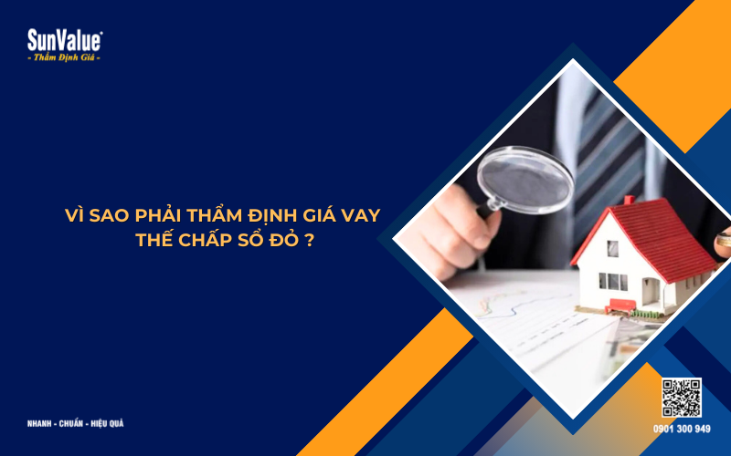vì sao cần định giá vay thế chấp sổ đỏ
