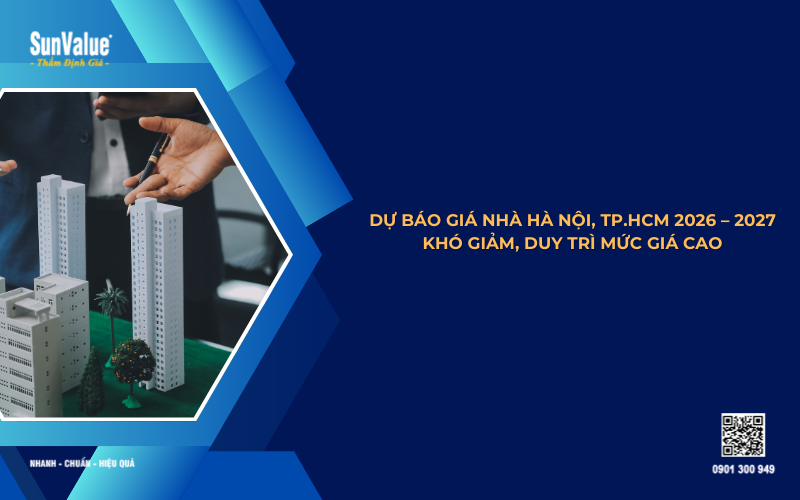 Dự báo giá nhà Hà Nôi và thành phố Hồ Chí Minh