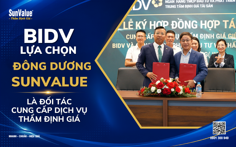BIDV lựa chọn Đông Dương SunValue làm đơn vị thẩm định giá tài sản đảm bảo