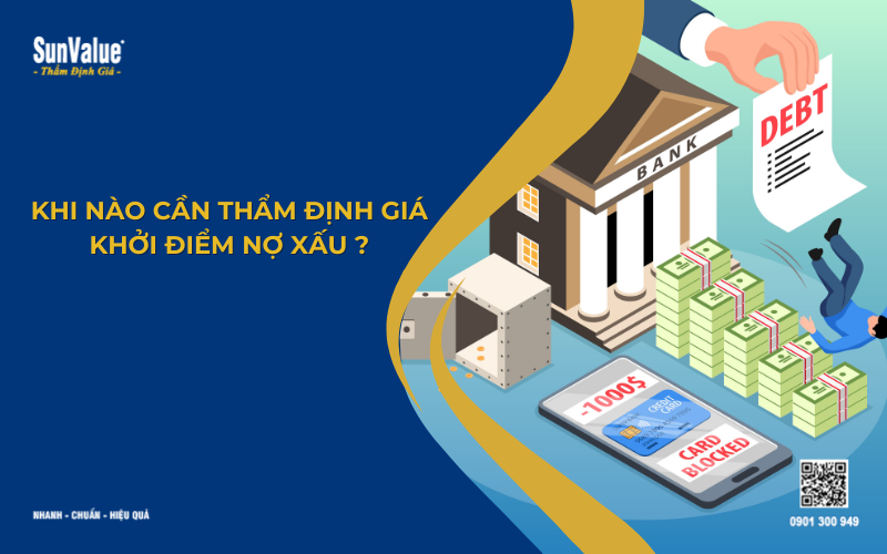 thẩm định giá khởi điểm nợ xấu, thẩm định giá tài sản đảm bảo