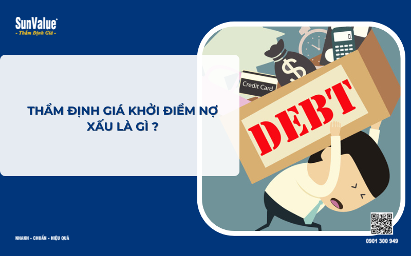 thẩm định giá khởi điểm nợ xấu là gì