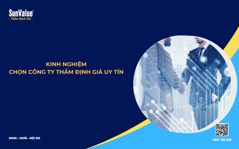 kinh nghiệm chọn công ty thẩm định giá uy tín