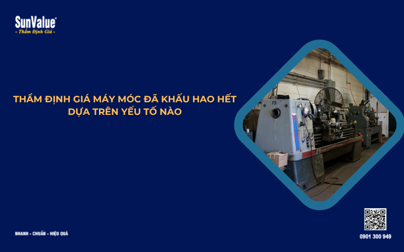 thẩm định giá máy móc đã khấu hao hết