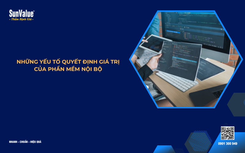 những yếu tố quyết định giá trị của phần mềm nội bộ