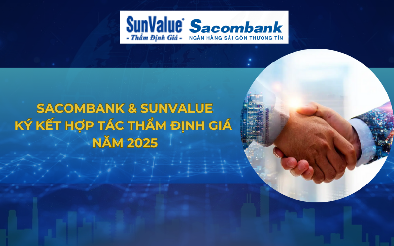 Sacombank chọn Đông Dương SunValue làm đối tác thẩm định giá độc lập 1