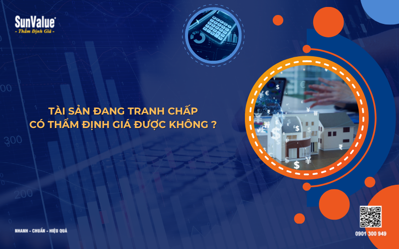tài sản tranh chấp có thẩm định giá được không