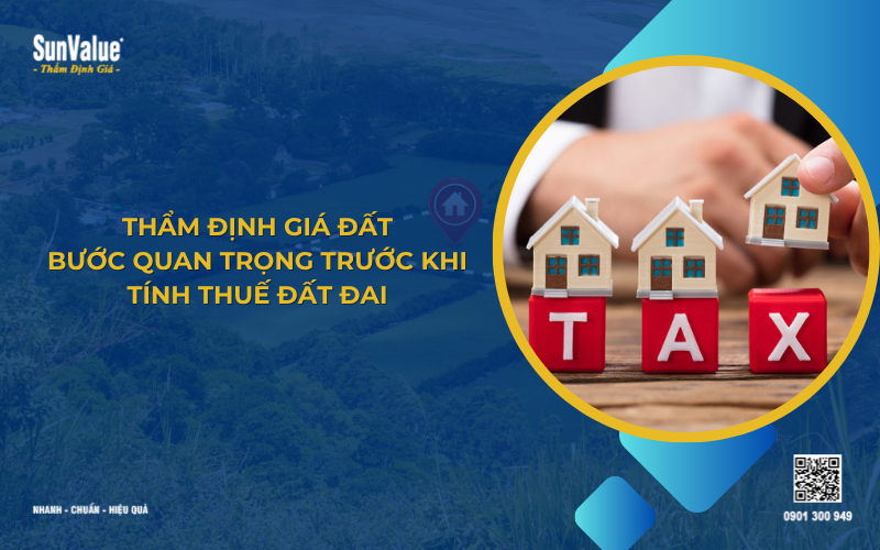 Thẩm định giá đất cho mục đích tính thuế