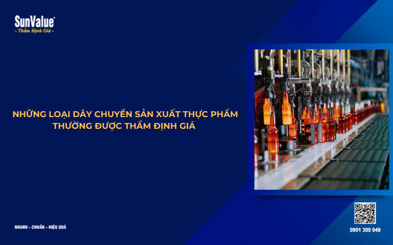 những loại dây chuyền sản xuất cần thẩm định giá