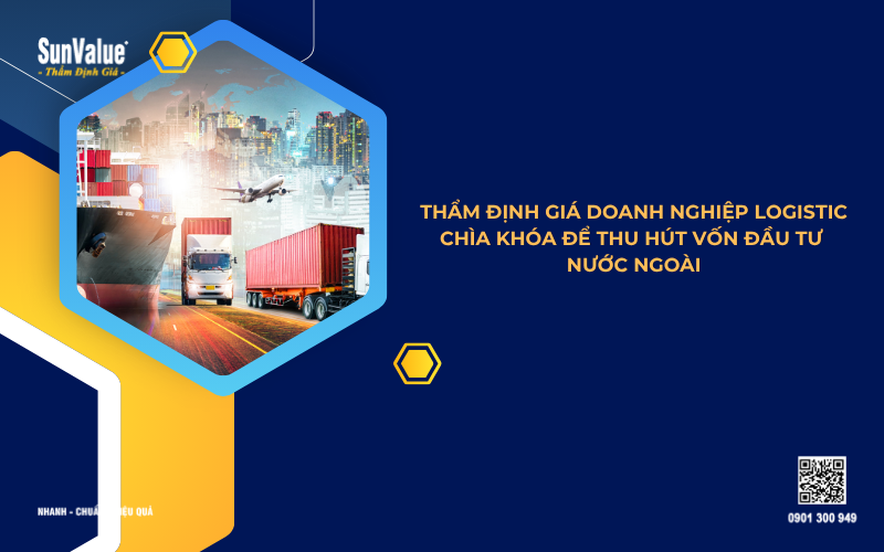 thẩm định giá doanh nghiệp logistic thu hút vốn đầu tư nước ngoài