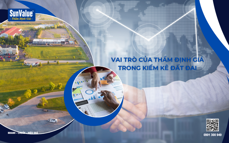 vai trò thẩm định giá hỗ trợ kiểm kê đất đai