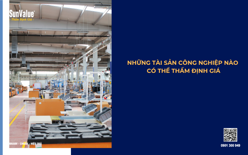 những tài sản công nghiệp nào có thể thẩm định giá