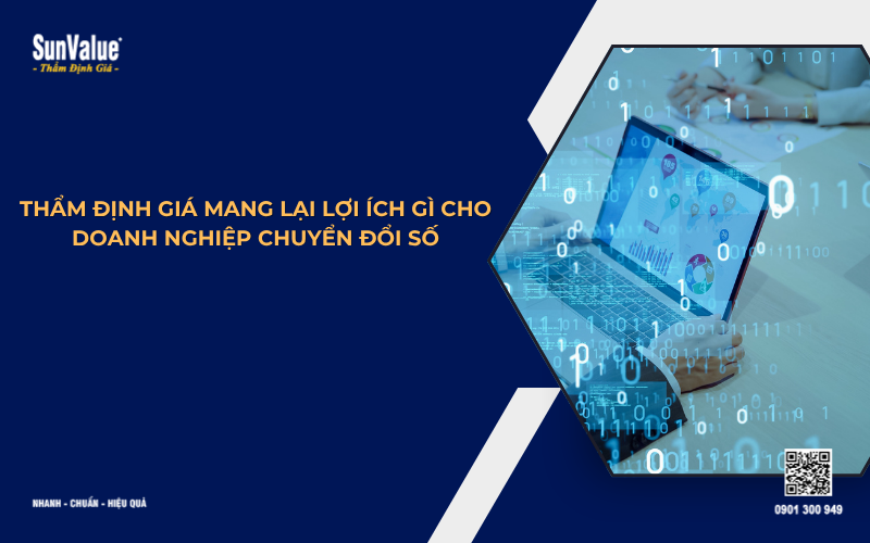 thẩm định giá mang lại lợi ích gì cho doanh nghiệp chuyển đổi số