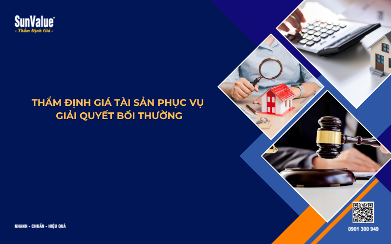 thẩm định giá tài sản phục vụ giải quyết bồi thường