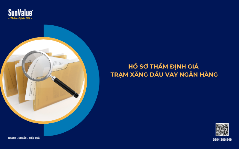 hồ sơ thẩm định giá trạm xăng dầu