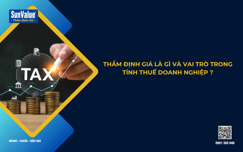 vài trò của thẩm định giá trong tính thuế doanh nghiệp