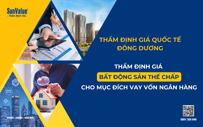 Thẩm định giá bất động sản thế chấp vay vốn ngân hàng 1