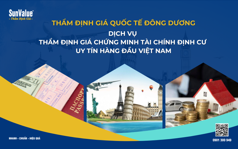 Công ty thẩm định giá chứng minh tài chính định cư uy tín tại Việt Nam