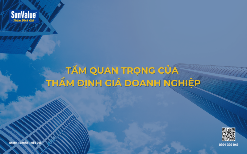 Tầm quan trọng của thẩm định giá doanh nghiệp M&A