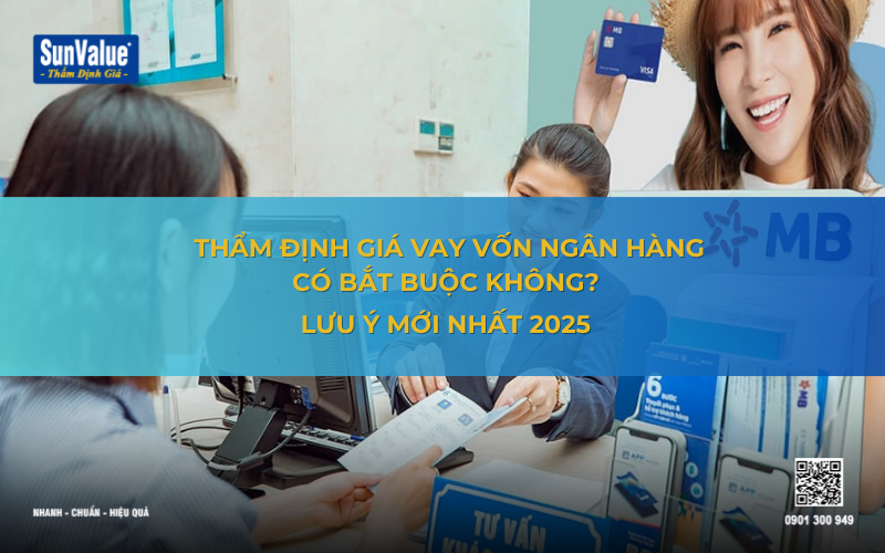 Thẩm định giá vay vốn ngân hàng