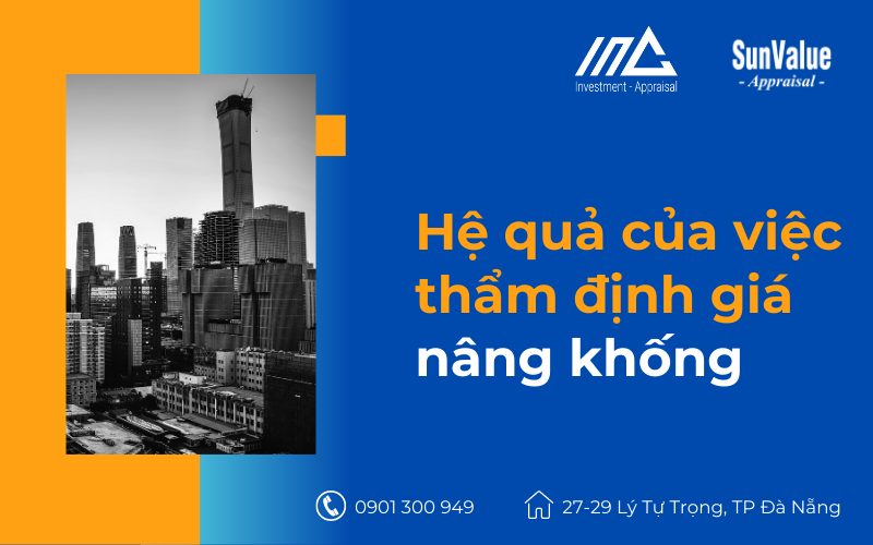 Hệ quả của việc thẩm định giá khống