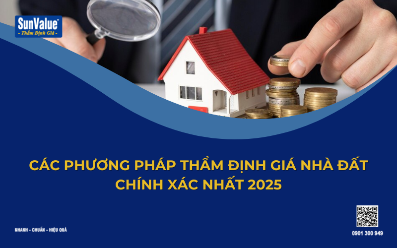 Phương pháp thẩm định giá nhà đất chính xác