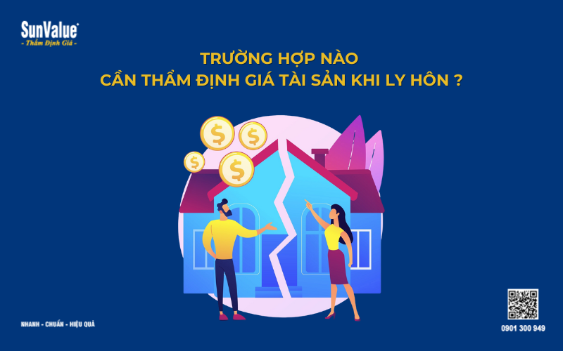 Khi nào cần thẩm định giá tài sản khi ly hôn