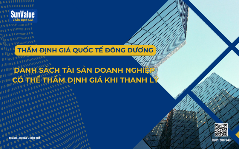Thẩm định giá tài sản thanh lý giải thể doanh nghiệp